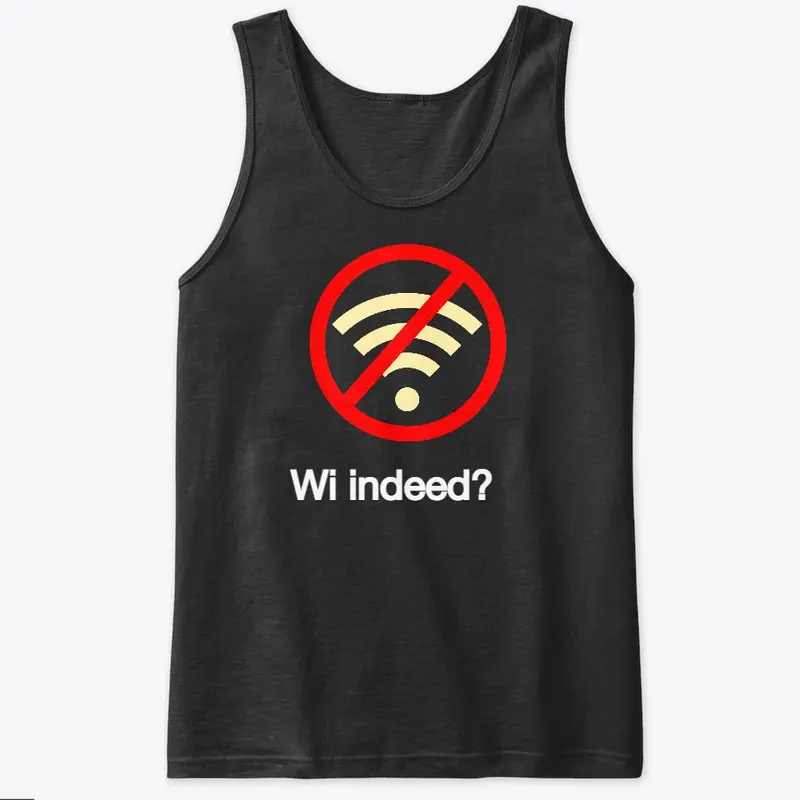 Wi, Indeed?