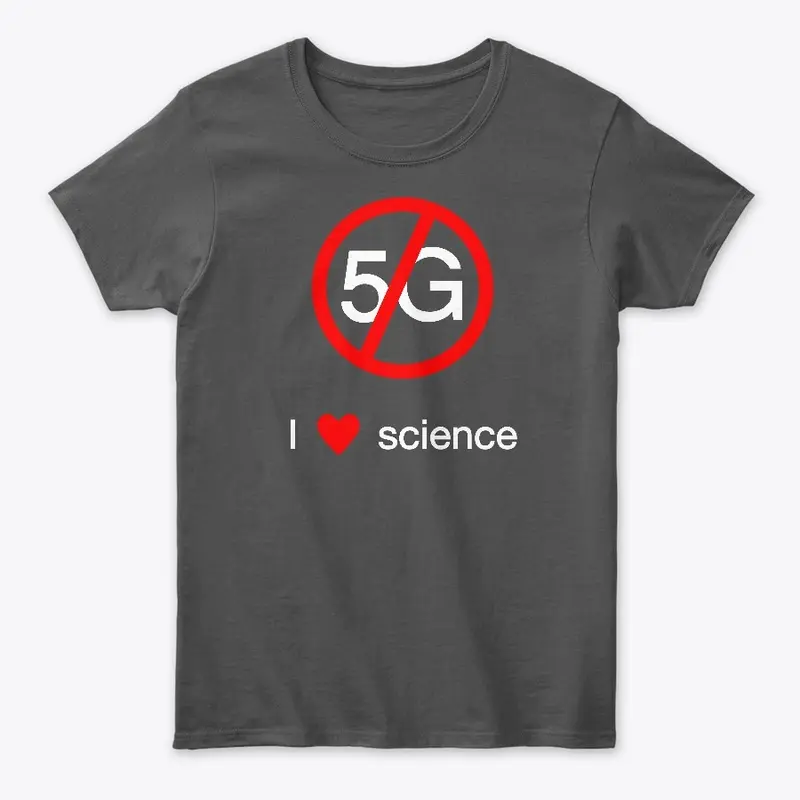 No 5G: I love science